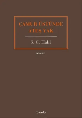 Çamur Üstünde Ateş Yak