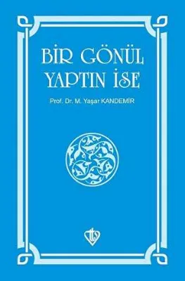 Bir Gönül Yaptın İse