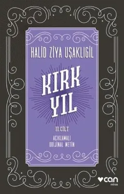 Kırk Yıl 2. Cilt - Açıklamalı Orijinal Metin