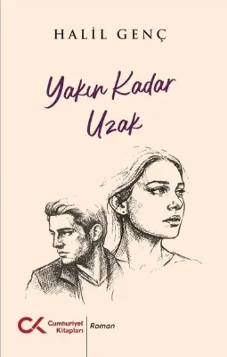 Yakın Kadar Uzak