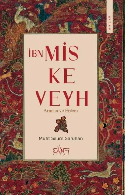 İbn Miskeveyh - Arınma ve Erdem