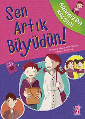 Sen Artık Büyüdün!