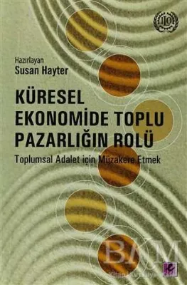 Küresel Ekonomide Toplu Pazarlığın Rolü