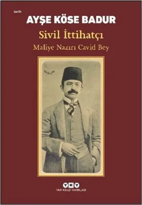 Sivil İttihatçı-Maliye Nazırı Cavid Bey