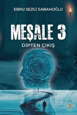 Meşale 3 - Dipten Çıkış