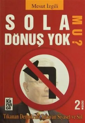 Sola Dönüş Yok mu?