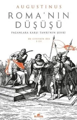 Roma'nın Düşüşü - Paganlara Karşı Tanrı'nın Şehri