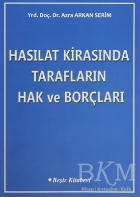 Hasılat Kirasında Tarafların Hak ve Borçları