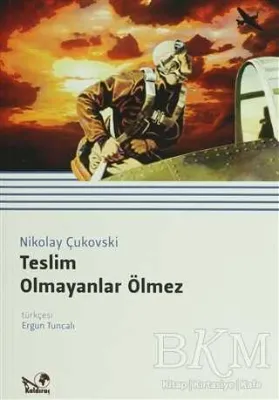 Teslim Olmayanlar Ölmez