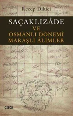 Saçaklızade ve Osmanlı Dönemi Maraşlı Alimler