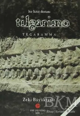 Bir Hitit Destanı : Tilgarimo - Tegaramma