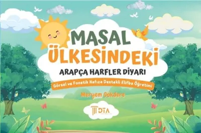 Masal Ülkesindeki Arapça Harfler Diyarı - Görsel ve Fanatik Hafıza Destekli Elifba Öğretimi