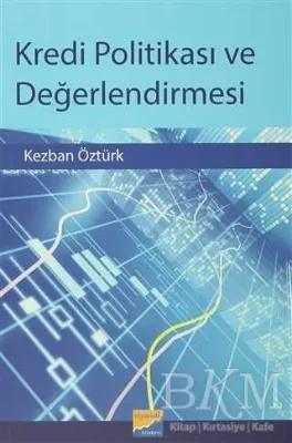 Kredi Politikası ve Değerlendirmesi