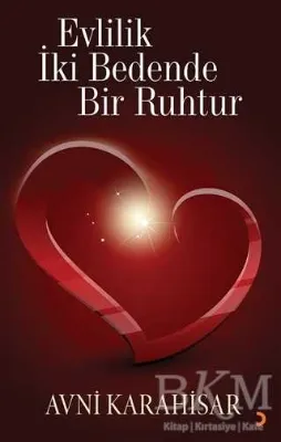 Evlilik İki Bedende Bir Ruhtur