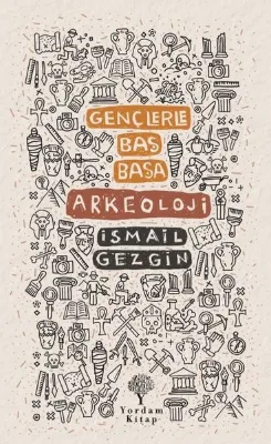 Gençlerle Baş Başa Arkeoloji
