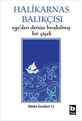 Ege’den Denize Bırakılmış Bir Çiçek