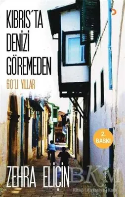 Kıbrıs`ta Denizi Göremeden