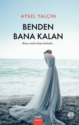 Benden Bana Kalan Bence Senden Bana Kalandır