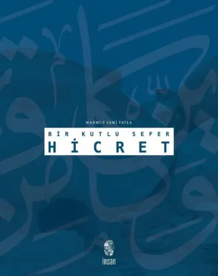 Bir Kutlu Sefer Hicret