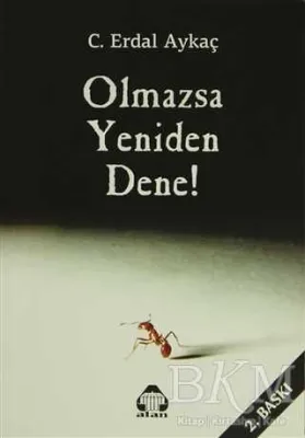 Olmazsa Yeniden Dene!