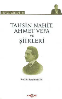 Tahsin Nahit Ahmet Vefa ve Şiirleri