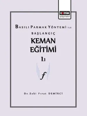 Basılı Parmak Yönetimi İle Başlangıç Keman Eğitimi 1.1