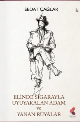 Elinde Sigarayla Uyuyakalan Adam ve Yanan Rüyalar