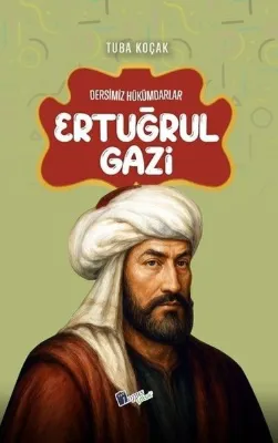 Ertuğrul Gazi - Dersimiz Hükümdarlar