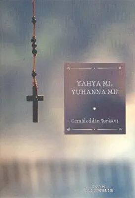 Yahya mı, Yuhanna mı?