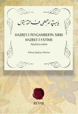 Hazret-i Peygamber’in Sırrı Hazret-i Fatime