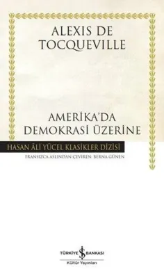 Amerika'da Demokrasi Üzerine - Hasan Ali Yücel Klasikler