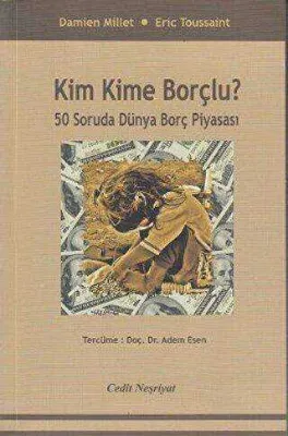 Kim Kime Borçlu ?