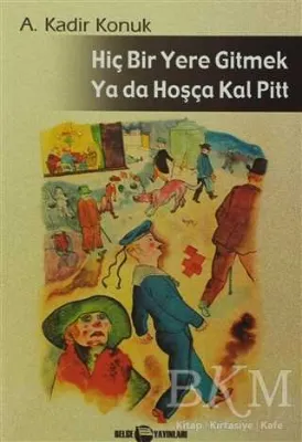 Hiç Bir Yere Gitmek Ya da Hoşçakal Pitt