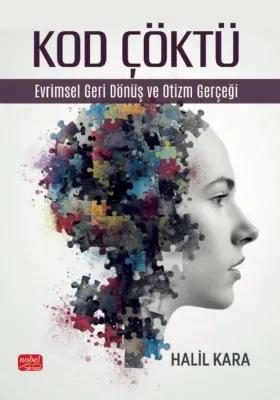 Kod Çöktü - Evrimsel Geri Dönüş ve Otizm Gerçeği
