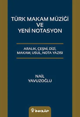 Türk Makam Müziği ve Yeni Notasyon