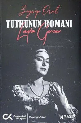 Tutkunun Romanı - Leyla Gencer