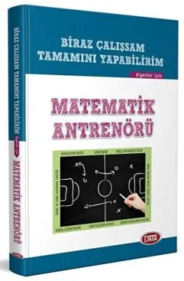 Biraz Çalışırsam Tamamını Yapabilirim Diyenler İçin Matematik Antrenörü