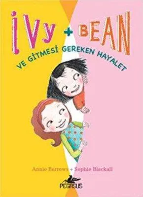Ve Gitmesi Gereken Hayalet - Ivy + Bean 2