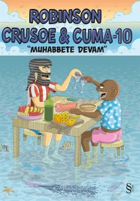 Robinson Crusoe & Cuma - 10 - Muhabbete Devam