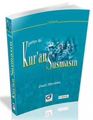 Yeter ki Kur`an Susmasın
