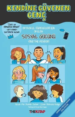 Kendine Güvenen Genç - Ortaokul Öğrencileri İçin Okulda Sosyal Gücünü Yönetme Rehberi