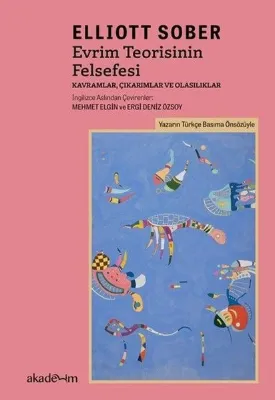 Evrim Teorisinin Felsefesi - Kavramlar Çıkarımlar ve Olasılıklar
