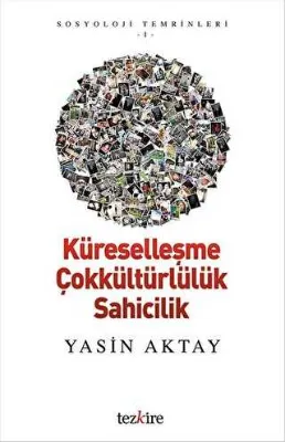 Küreselleşme Çokkültürlülük Sahicilik