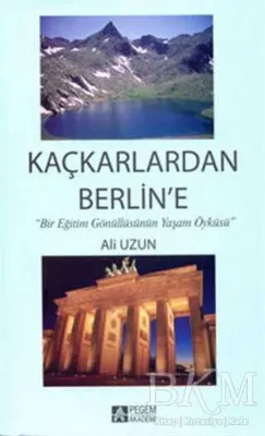 Kaçkarlardan Berlin’e