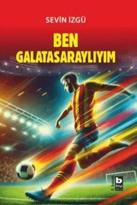 Ben Galatasaraylıyım
