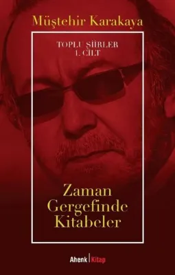 Zaman Gergefinde Kitabeler - Toplu Şiirler 1. Cilt