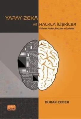 Yapay Zeka ve Halkla İlişkiler - Kullanım Alanları Etki Sınır ve Zorluklar
