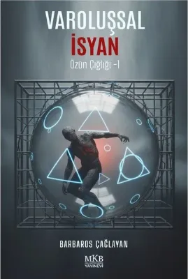 Varoluşsal İsyan - Özün Çığlığı 1