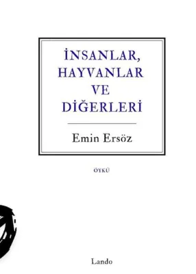 İnsanlar Hayvanlar ve Diğerleri