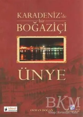 Karadeniz’de Bir Boğaziçi Ünye